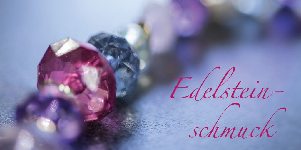 Edelsteinschmuck, Heilsteine, Kristalle